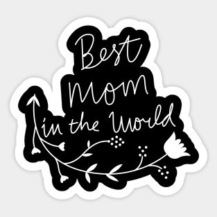 Bets Mom In The World Mother's Day Sticker